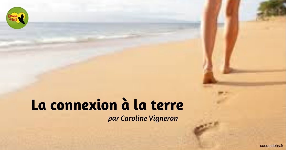 La connexion à la terre – Caroline Vigneron